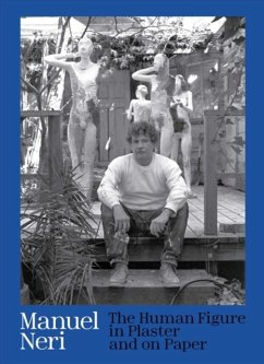 Manuel Neri: The Human Figure in Plaster and on Paper - Reynolds, Director Jock