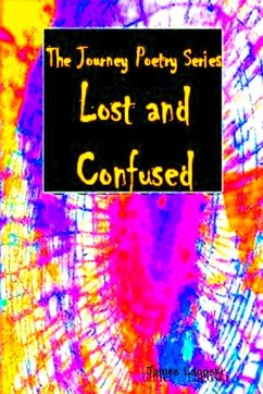 The Journey Lost and Confused - Lagoski, James