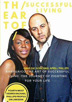 The Art Of Successful Living The Journey of Fighting For Your Life - Phillips, Omar Zac & Rachael Aprill