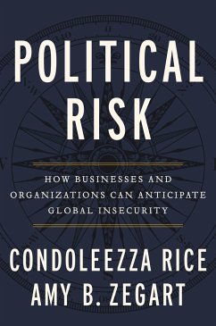 Political Risk - Rice, Condoleezza; Zegart, Amy B