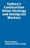 Sydney's Construction Union Strategy and Immigrant Workers