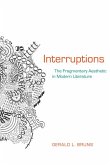 Interruptions: The Fragmentary Aesthetic in Modern Literature