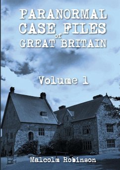 Paranormal Case Files of Great Britain (Volume 1) - Robinson, Malcolm