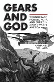 Gears and God: Technocratic Fiction, Faith, and Empire in Mark Twain's America