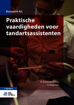 Praktische Vaardigheden Voor Tandartsassistenten - Duizendstra-Prins, B.; Hogeveen, E.