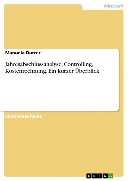 Jahresabschlussanalyse, Controlling, Kostenrechnung. Ein kurzer Überblick (eBook, PDF)