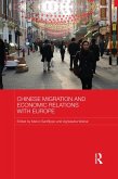 Chinese Migration and Economic Relations with Europe (eBook, ePUB)