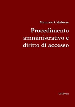 Procedimento amministrativo e diritto di accesso - Calabrese, Maurizio