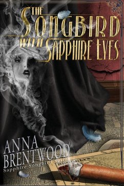 The Songbird With Sapphire Eyes - Brentwood, Anna