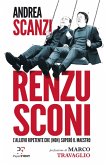 Renzusconi. L'allievo ripetente che (non) superò il maestro