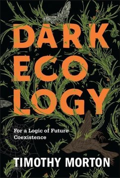 Dark Ecology - Morton, Timothy