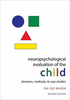 Neuropsychological Evaluation of the Child - Baron, Ida Sue