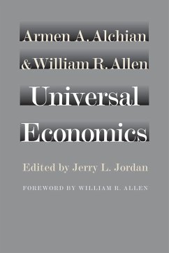 Universal Economics - Alchian, Armen A; Allen, William R