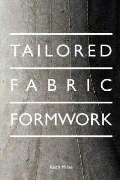 Tailored Fabric Formwork - Milne, Keith