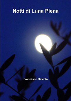 Notti di Luna Piena - Galeota, Francesco