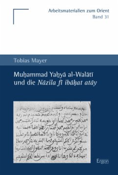 Muhammad Yahya al-Walati und die Nazila fi ibahat atay - Mayer, Tobias