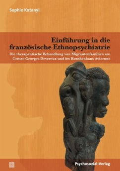 Einführung in die französische Ethnopsychiatrie - Kotanyi, Sophie Einführung in die französische Ethnopsychiatrie - Kotanyi, Sophie
