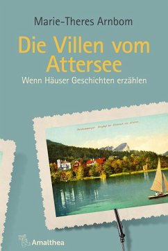 Die Villen vom Attersee - Arnbom, Marie-Theres