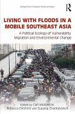 Living with Floods in a Mobile Southeast Asia (eBook, ePUB)
