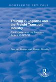Training in Logistics and the Freight Transport Industry (eBook, ePUB) Training in Logistics and the Freight Transport Industry (eBook, ePUB)