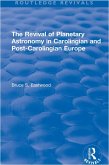 The Revival of Planetary Astronomy in Carolingian and Post-Carolingian Europe (eBook, PDF)