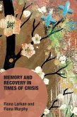 Memory and Recovery in Times of Crisis (eBook, ePUB)
