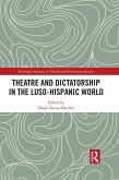 Theatre and Dictatorship in the Luso-Hispanic World (eBook, PDF)