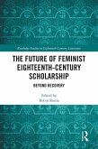 The Future of Feminist Eighteenth-Century Scholarship (eBook, ePUB)