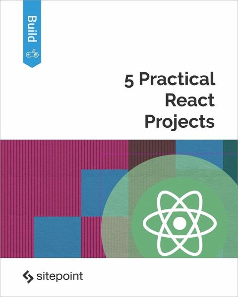 5 Practical React Projects (eBook, ePUB) 5 Practical React Projects (eBook, ePUB)