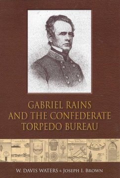 Gabriel Rains and the Confederate Torpedo Bureau (eBook, ePUB) - Waters, W. Davis