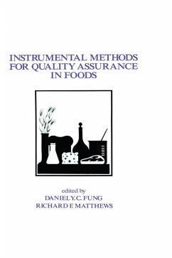 Instrumental Methods for Quality Assurance in Foods (eBook, PDF) - Fung, Daniel Y. C.; Matthews, Richard E.