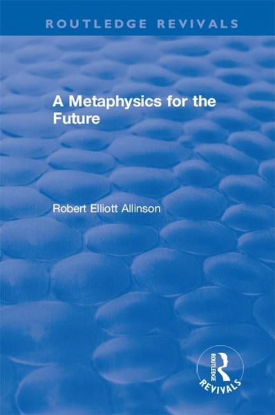 A Metaphysics for the Future (eBook, PDF)