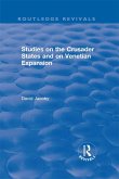 Studies on the Crusader States and on Venetian Expansion (eBook, PDF) Studies on the Crusader States and on Venetian Expansion (eBook, PDF)