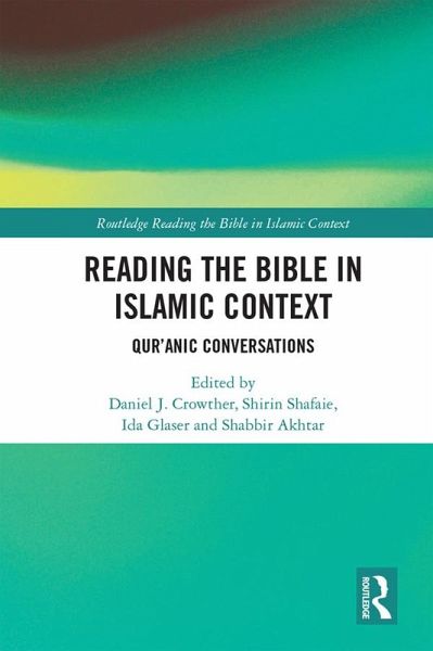 Reading the Bible in Islamic Context (eBook, PDF) Reading the Bible in Islamic Context (eBook, PDF)