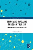 Being and Dwelling through Tourism (eBook, ePUB)