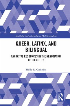 Queer, Latinx, and Bilingual (eBook, ePUB) - Cashman, Holly