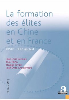 La formation des elites en Chine et en France (XVIIe - XXIe siecles). (eBook, ePUB) - Jean-Louis Derouet, Derouet