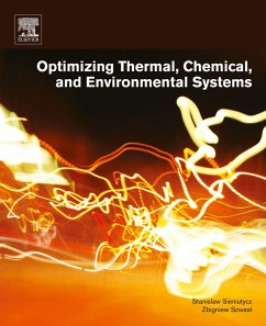 Optimizing Thermal, Chemical, and Environmental Systems (eBook, ePUB) - Sieniutycz, Stanislaw; Szwast, Zbigniew