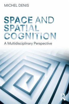 Space and Spatial Cognition (eBook, ePUB) - Denis, Michel