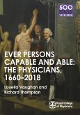 The Physicians 1660-2018: Ever Persons Capable and Able (eBook, ePUB)