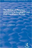 The Revival of Planetary Astronomy in Carolingian and Post-Carolingian Europe (eBook, ePUB)