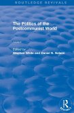 The Politics of the Postcommunist World (eBook, PDF)