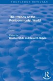 The Politics of the Postcommunist World (eBook, ePUB)