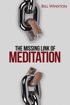 Missing Link of Meditation (eBook, PDF) - Winston, Bill