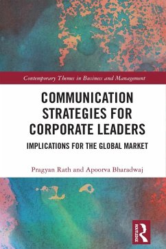 Communication Strategies for Corporate Leaders (eBook, PDF) - Rath, Pragyan; Bharadwaj, Apoorva