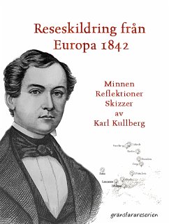 En reseskildring från Europa 1842 (eBook, ePUB) - Kullberg, Karl