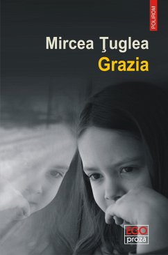 Grazia (eBook, ePUB) - Ţuglea, Mircea