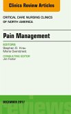 Pain Management, An Issue of Critical Nursing Clinics (eBook, ePUB) Pain Management, An Issue of Critical Nursing Clinics (eBook, ePUB)