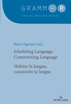 Inhabiting Language, Constructing Language / Habiter la langue, construire la langue (eBook, PDF)
