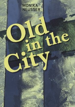 Old in the City (eBook, ePUB)